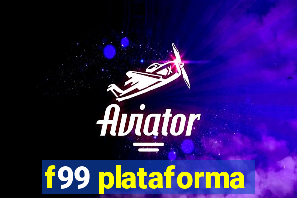 f99 plataforma